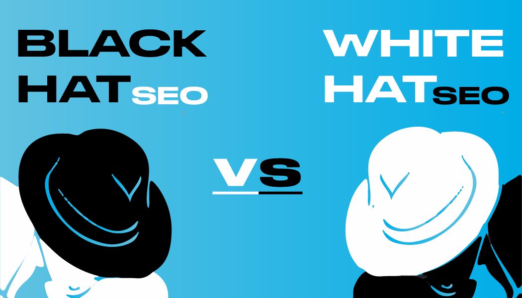 Black Hat SEO vs. White Hat SEO